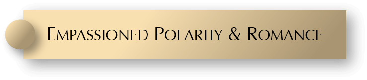 Empassioned Polarity & Romance